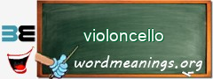 WordMeaning blackboard for violoncello